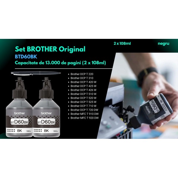 Set Flacon cerneala Brother Original 2x BTD60BK Negru 13000 pagini si pix Schneider Compatibil Brother DCP si MFC Series